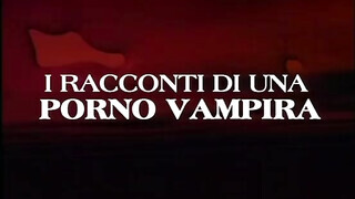 I racconti di una sex vampira - Olasz szinkronos teljes xxx film
